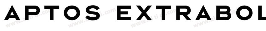 Aptos ExtraBold字体转换 Aptos ExtraBold字体转换